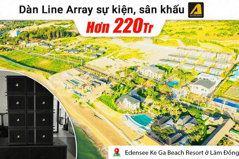 Lắp đặt dàn Line Array Actpro sự kiện, sân khấu hơn 220tr cho Edensee Ke Ga Beach Resort tại Lâm Đồng (KR210F New, KR628N...)