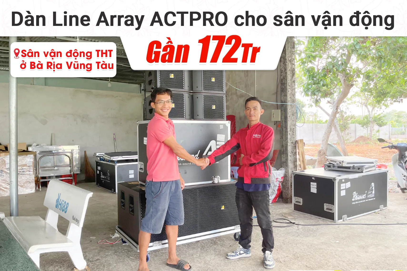 Lắp đặt dàn Line Array Actpro gần 172tr cho sân vận động THT tại Bà Rịa Vũng Tàu