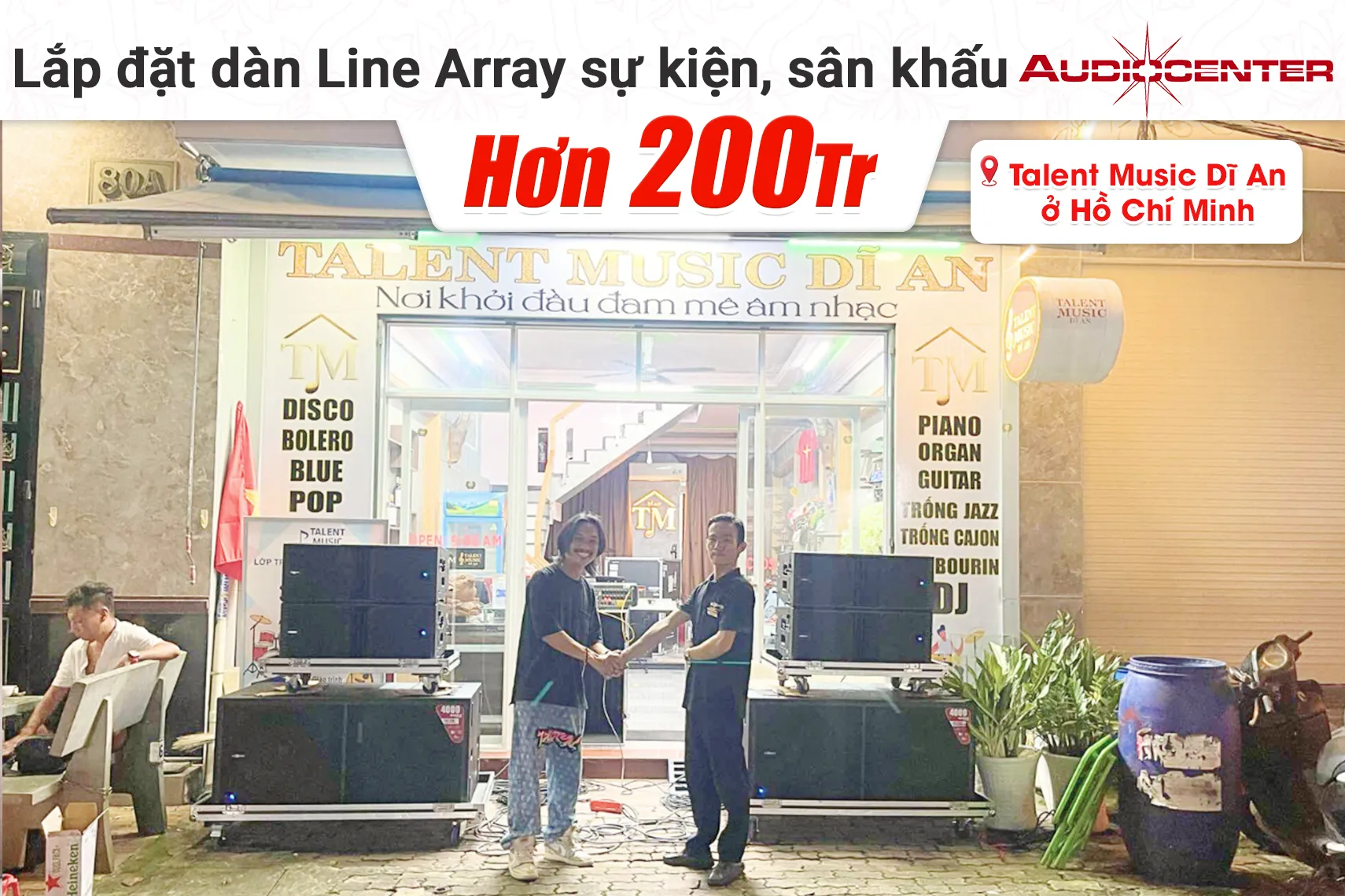 Lắp đặt dàn Line Array sự kiện, sân khấu Audiocenter hơn 200tr cho Talent Music Dĩ An tại TP HCM (Audiocenter Astra 210A, S3218A...)
