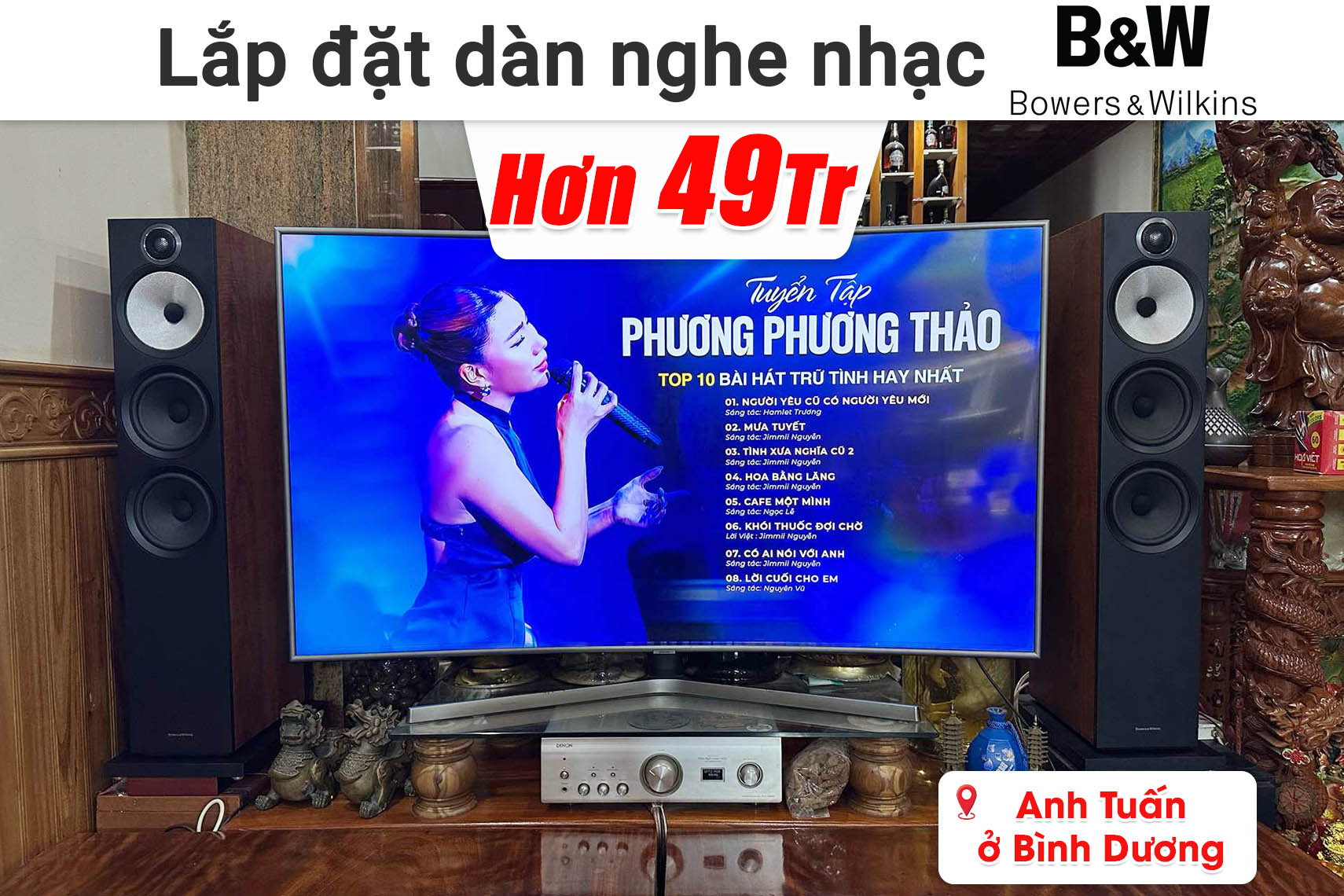 Lắp đặt dàn nghe nhạc B&W hơn 49 triệu cho anh Tuấn ở Bình Dương (B&W 603 S3,...)