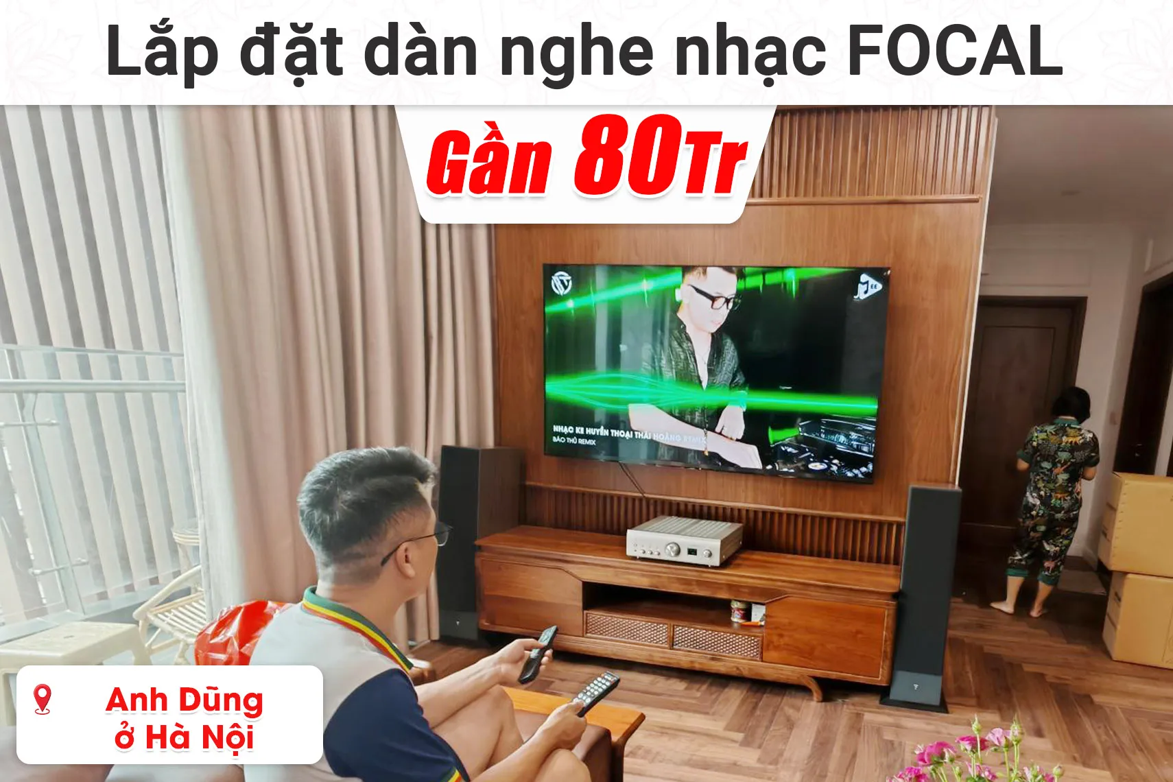 Lắp đặt dàn nghe nhạc Focal gần 80 triệu cho anh Dũng ở Hà Nội (Focal Theva N3, Deon PMA 1700NE,...)