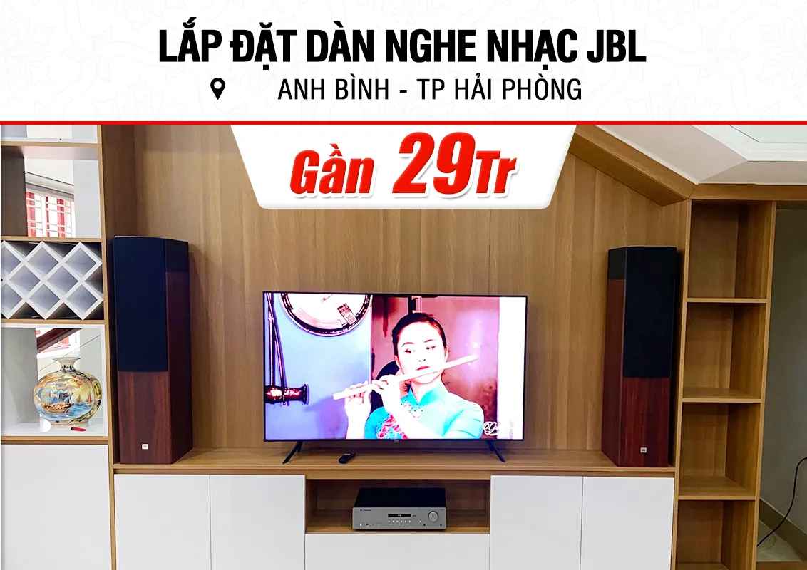Lắp đặt dàn nghe nhạc JBL gần 29tr cho anh Bình ở Hải Phòng