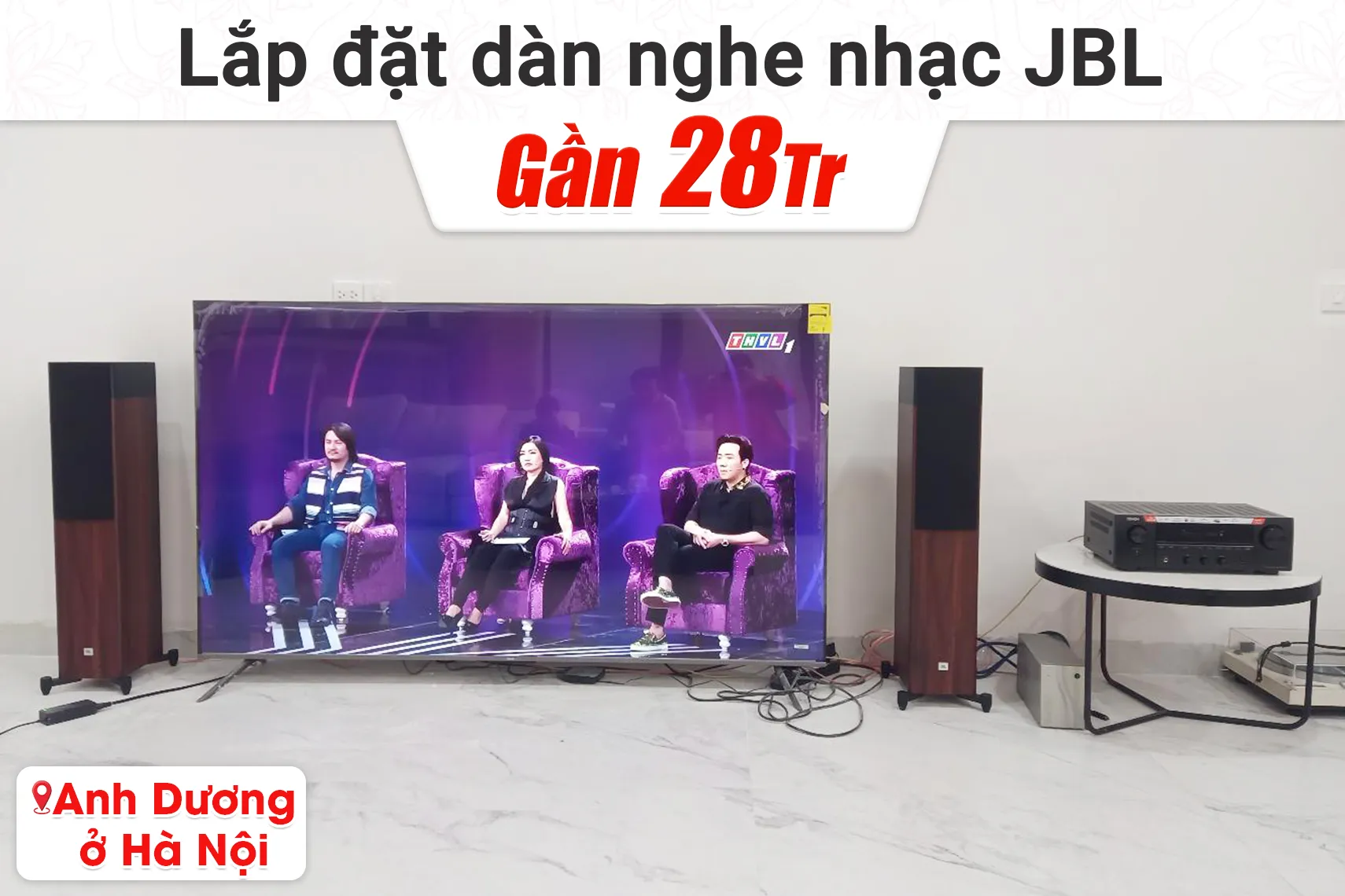 Lắp đặt dàn nghe nhạc JBL gần 28tr cho anh Dương tại Hà Nội