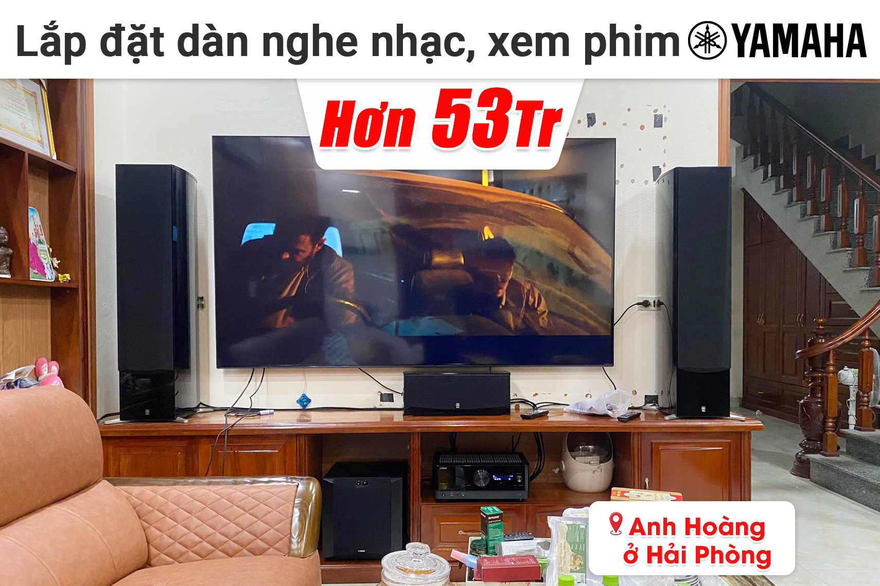 Lắp đặt dàn nghe nhạc xem phim Yamaha hơn 53 triệu cho anh Hoàng ở Hải Phòng (Yamaha NS-777, NS-C444, NS B330, NS-SW300,...)
