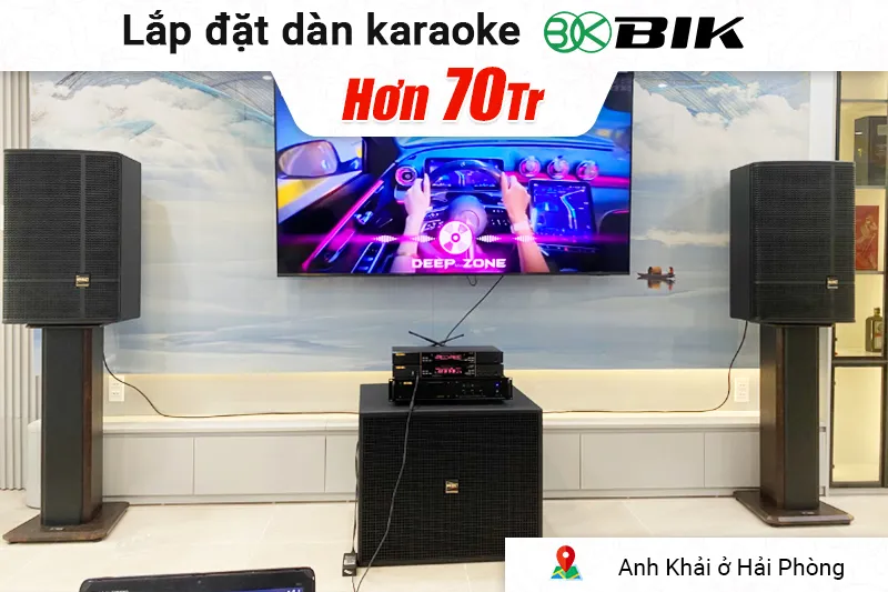 Lắp đặt dàn karaoke BIK hơn 70 triệu cho anh Khải ở Hải Phòng (KSP 5015, VK-R51, VM830A, KSP- W181, VK-M51,...)