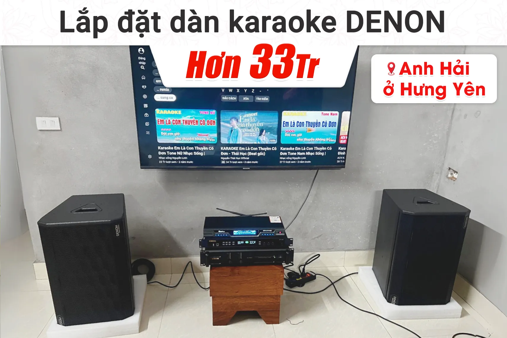 Lắp đặt dàn karaoke Denon hơn 33tr cho anh Hải tại Hưng Yên
