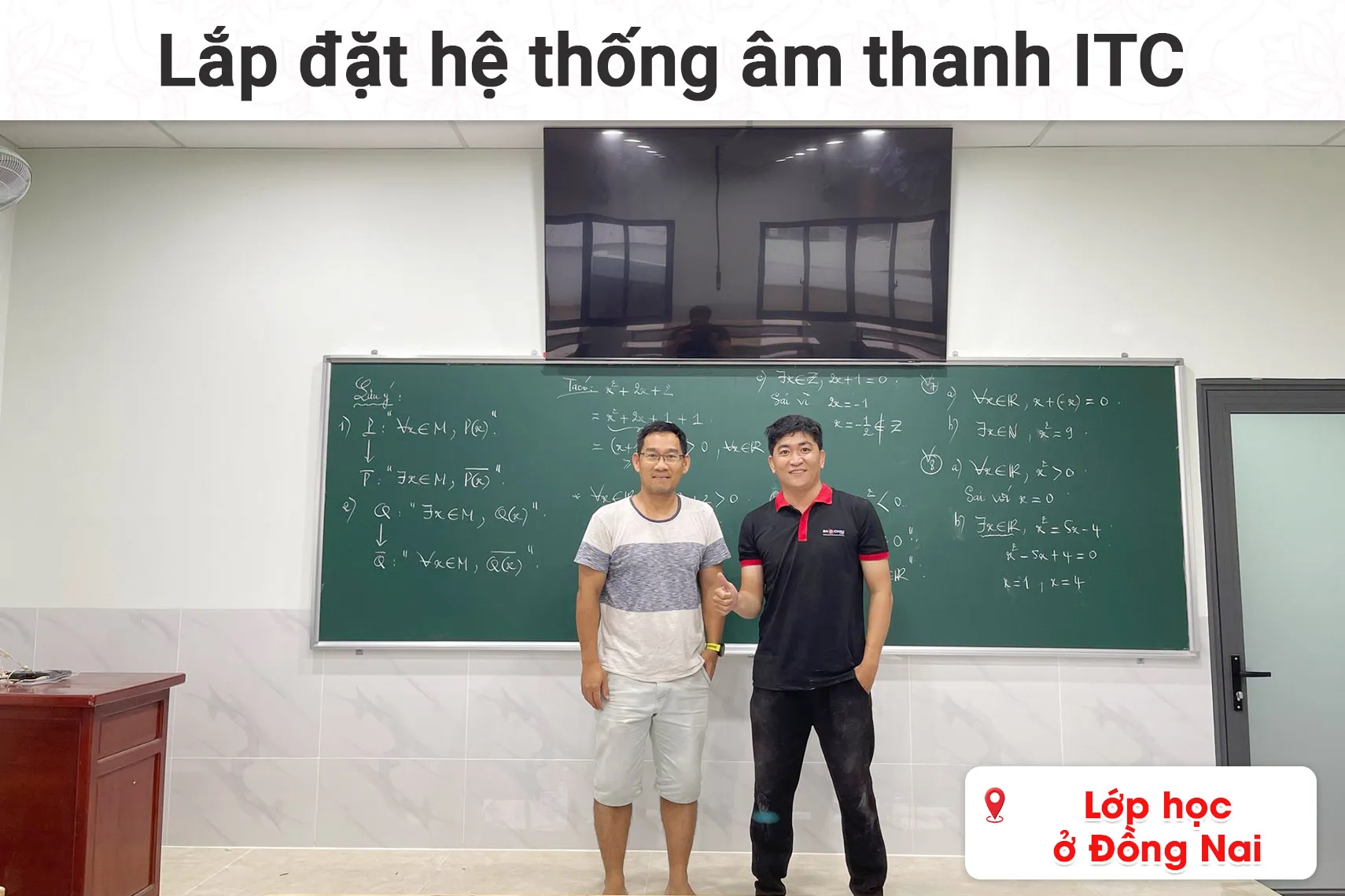 Lắp đặt hệ thống âm thanh ITC cho lớp học ở Đồng Nai (ITC T-775PW, ITC T-120DTB, BCE U900 Plus X,...)