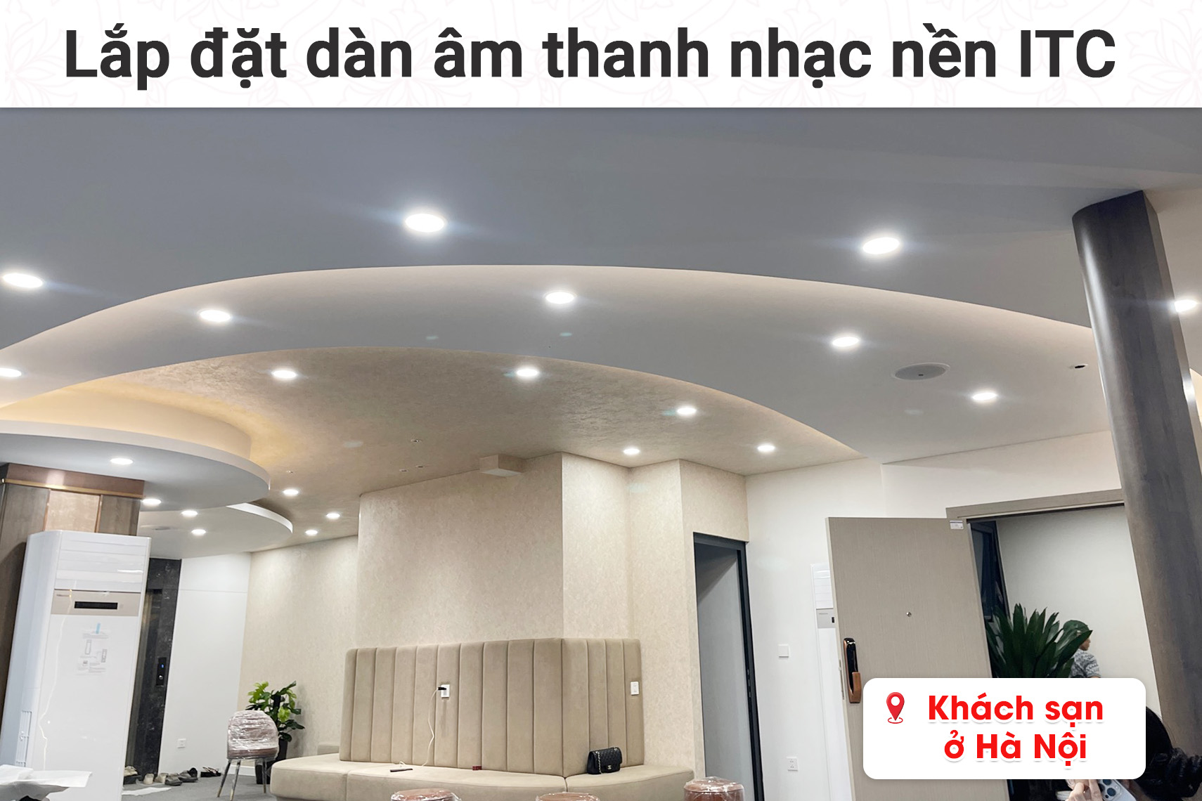 Lắp đặt dàn âm thanh nhạc nền ITC cho căn hộ chung cư ở Hà Nội (ITC T-208B, ITC T-B60E, Takstar E261W,...)