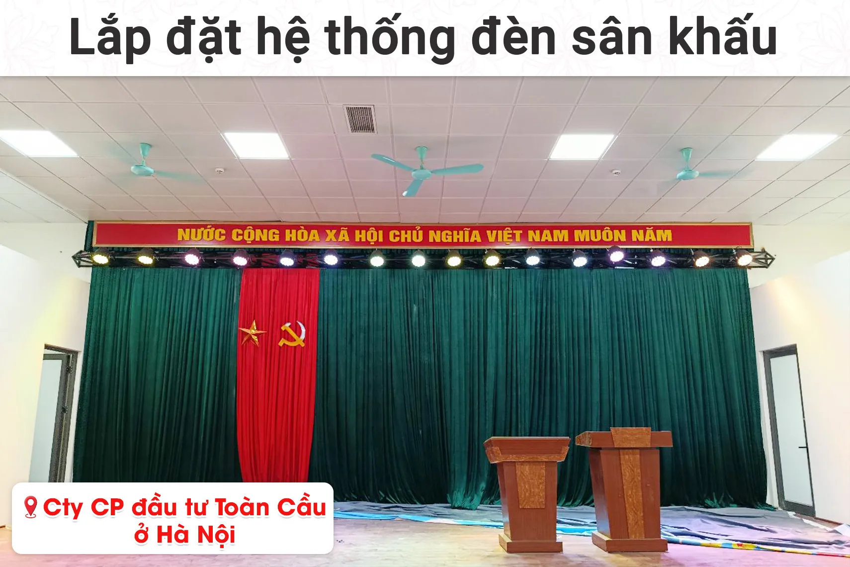 Lắp đặt hệ thống đèn sân khấu cho công ty CP đầu tư Toàn Cầu ở Hà Nội