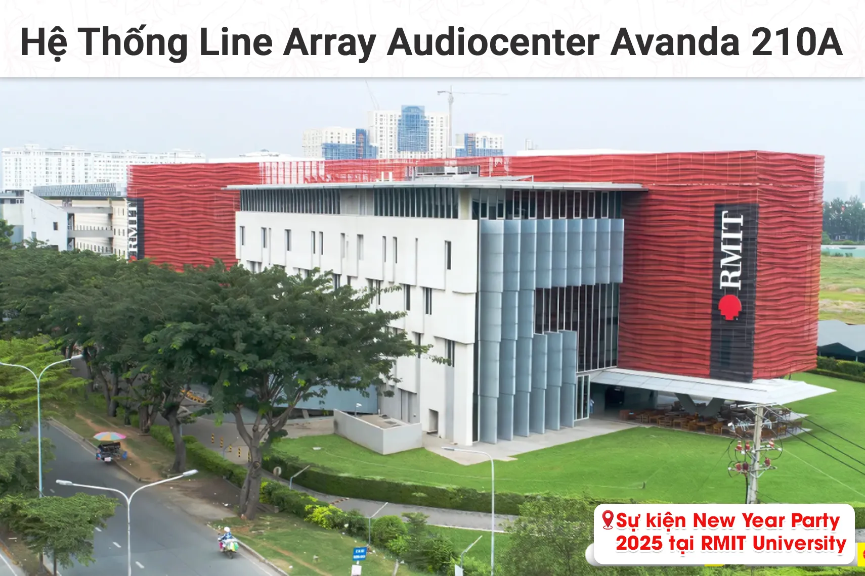 Lắp đặt hệ thống Line Array Audiocenter Avanda 210A cho sự kiện New Year Party 2025 tại RMIT University