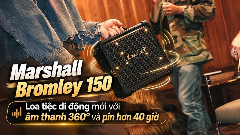 Marshall Bromley 150: Loa tiệc di động mới với âm thanh 360° và pin hơn 40 giờ