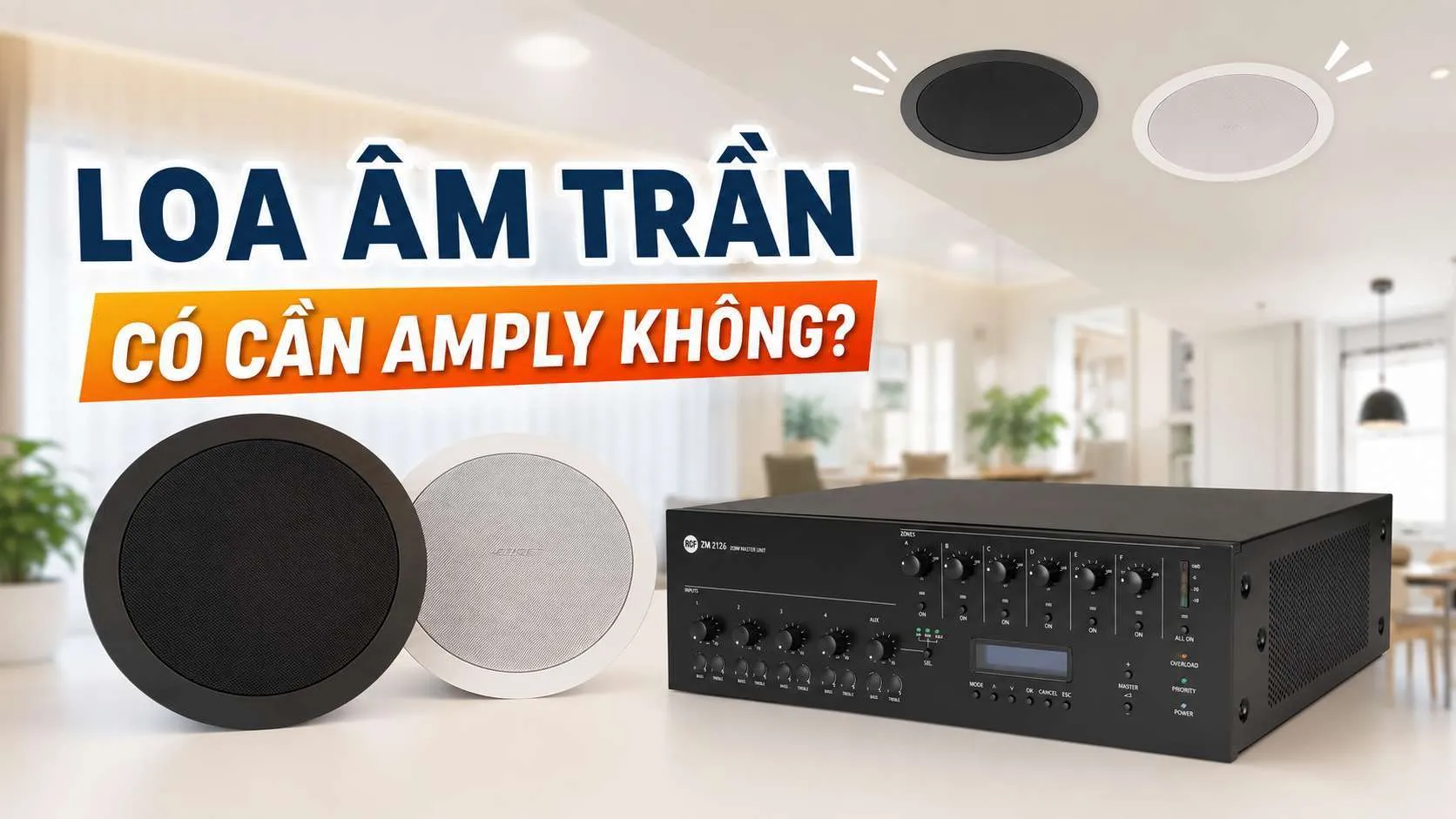 Loa âm trần có cần amply không