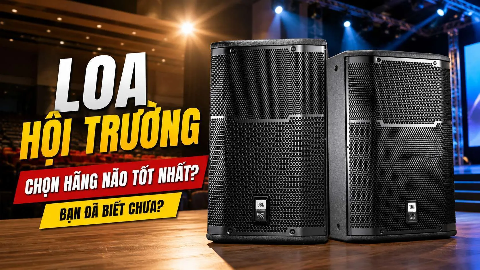 Loa hội trường chọn hãng nào tốt nhất