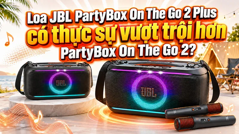 Loa JBL PartyBox On The Go 2 Plus có thực sự vượt trội hơn PartyBox On The Go 2?