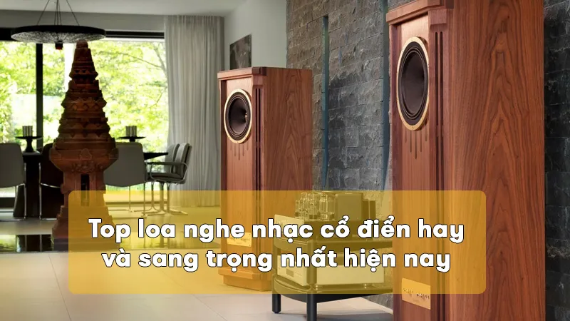 loa nghe nhạc cổ điển