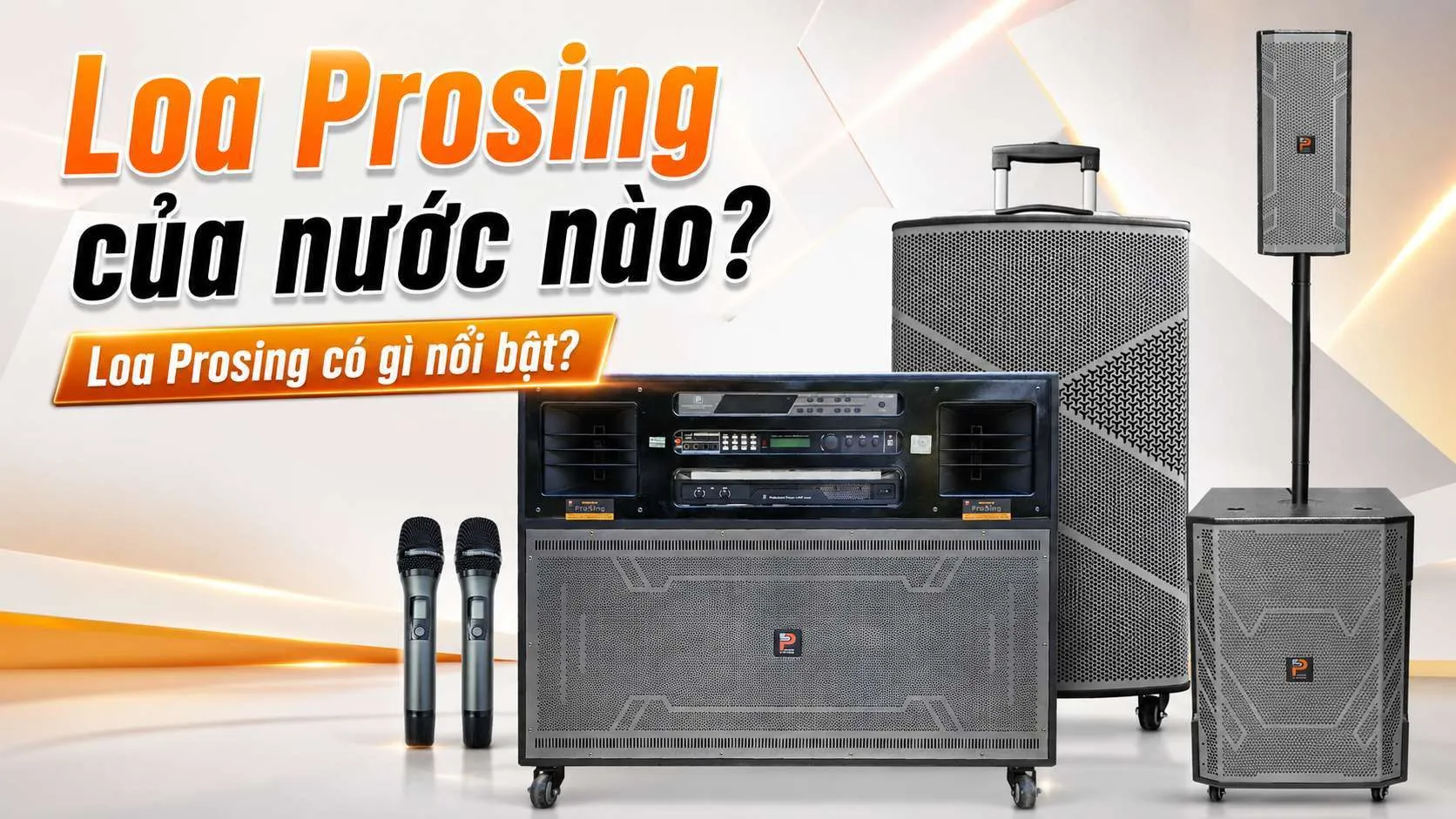 Loa Prosing của nước nào