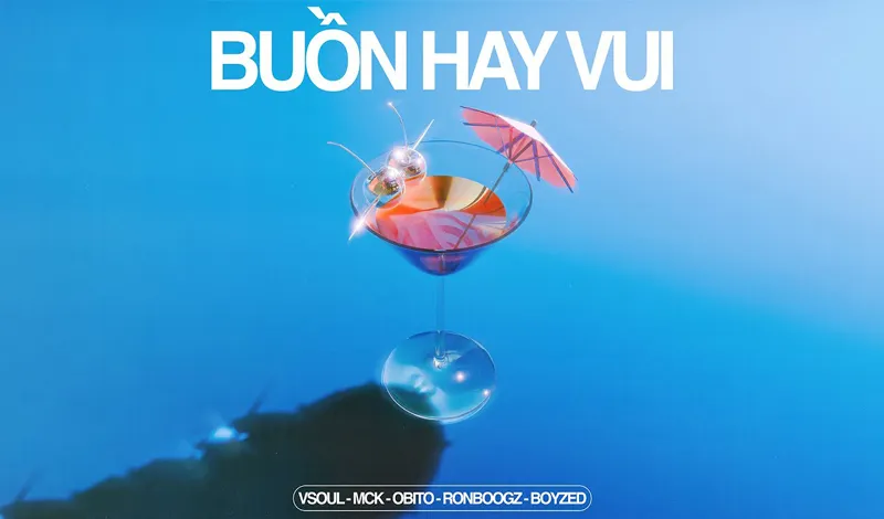 Lời bài hát Buồn Hay Vui - VSOUL, MCK, Obito, Ronboogz, Boyzed