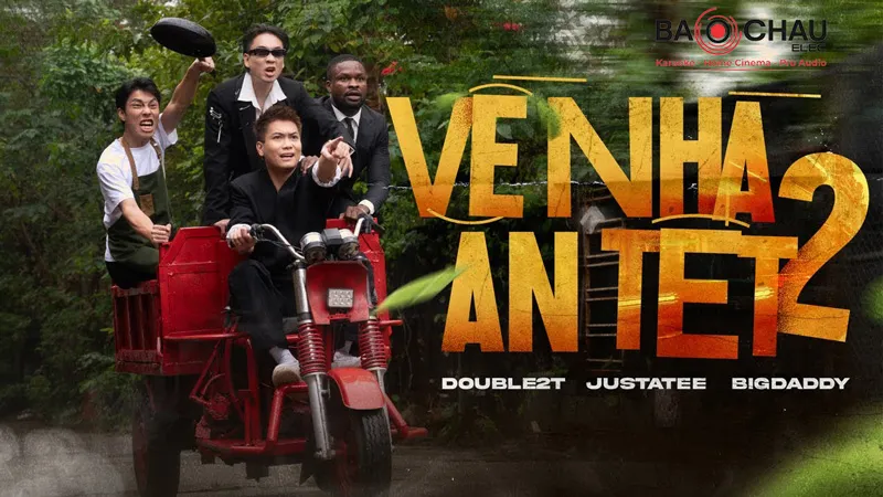 Lời bài hát Về Nhà Ăn Tết 2 - Double2t, Justatee, Bigdaddy