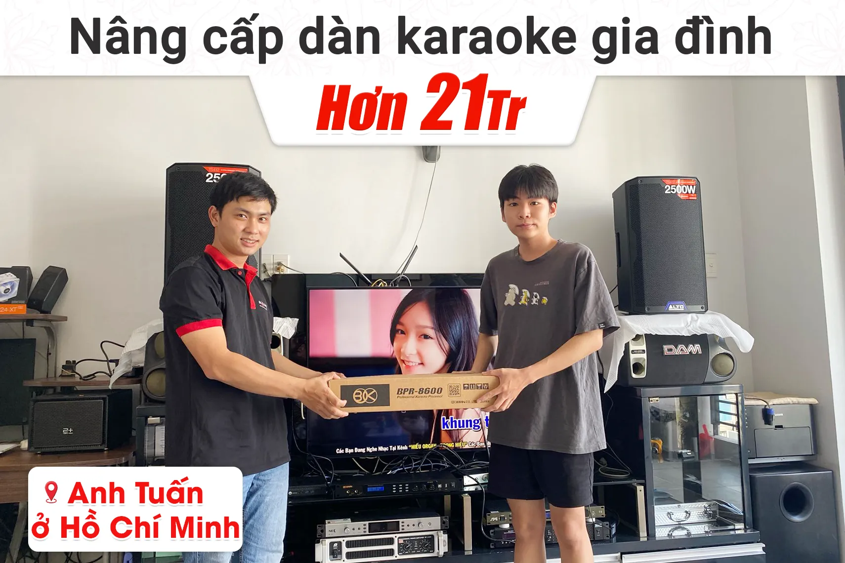 Nâng cấp dàn karaoke gia đình hơn 21tr cho anh Tuấn tại TP HCM