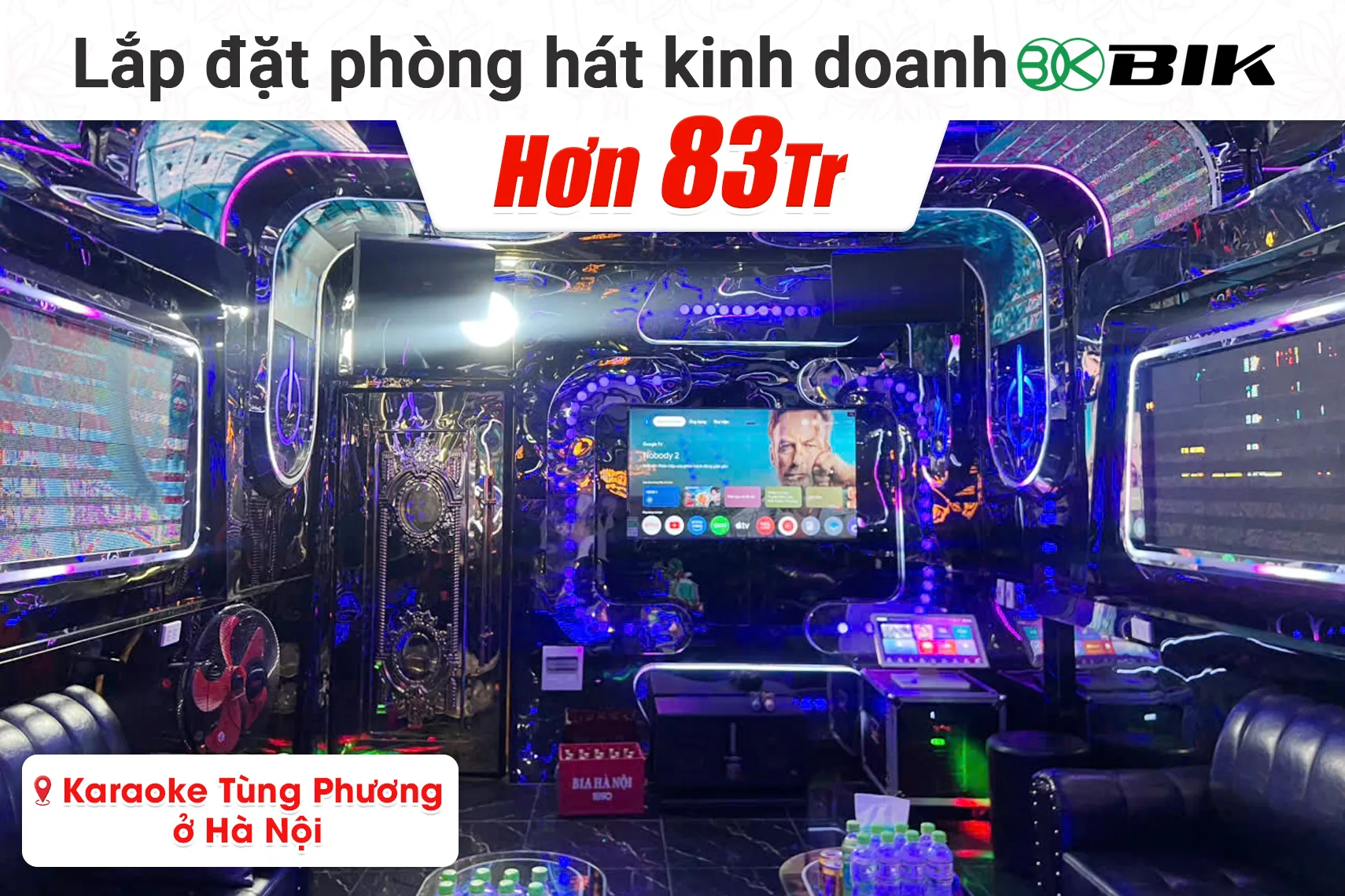 Lắp đặt phòng hát kinh doanh BIK cho Quán karaoke Tùng Phương tại Hà Nội