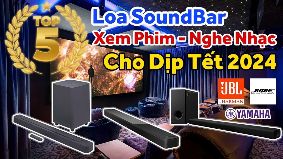 Tết ngợp giải trí cùng Top 5 Loa soundbar hay nhất từng phân khúc