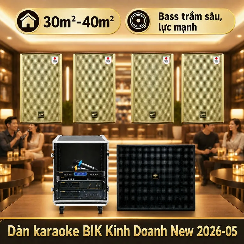 Dàn karaoke BIK kinh doanh New 2026-05
