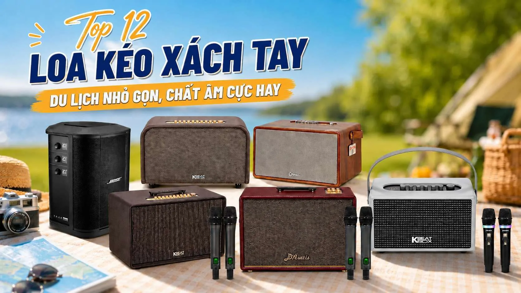 Top 12 Loa kéo xách tay du lịch nhỏ gọn, chất âm cực hay