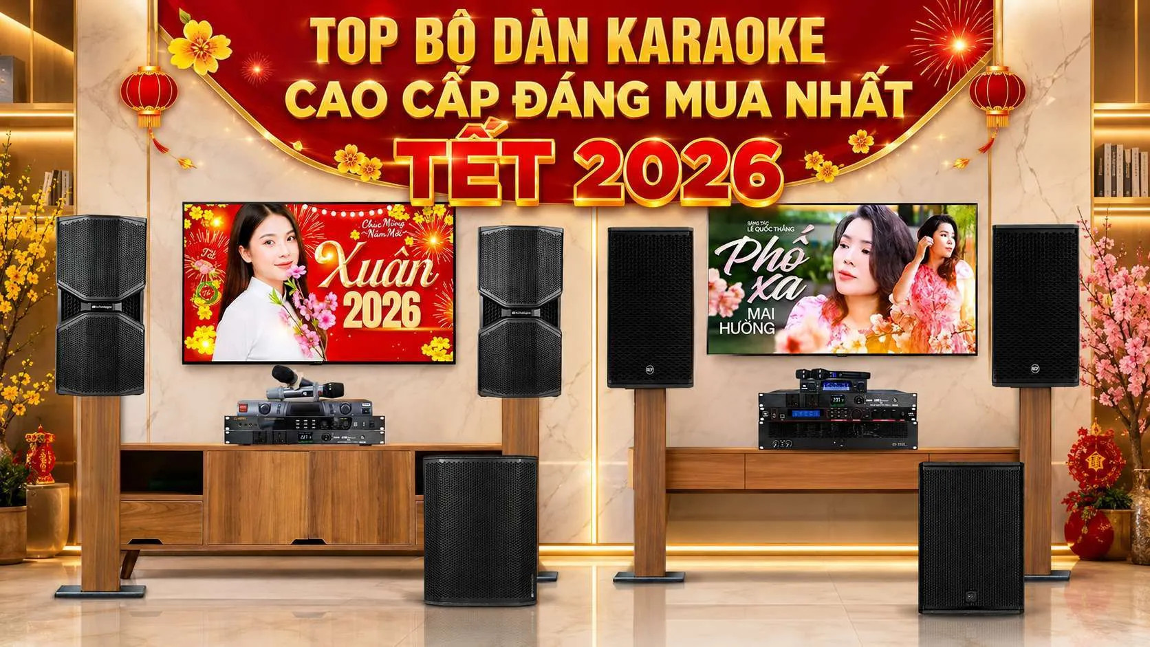 Top bộ dàn karaoke cao cấp đáng mua nhất Tết 2026