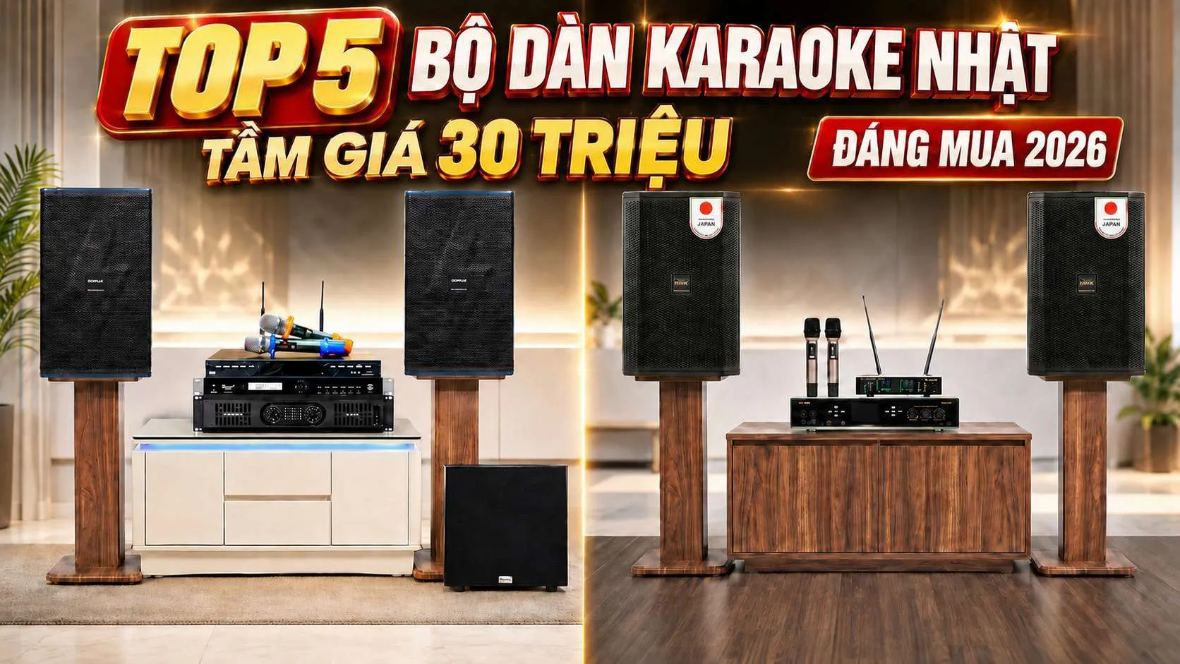 Top 5 bộ Dàn Karaoke Nhật tầm giá 30 triệu đáng mua 2026