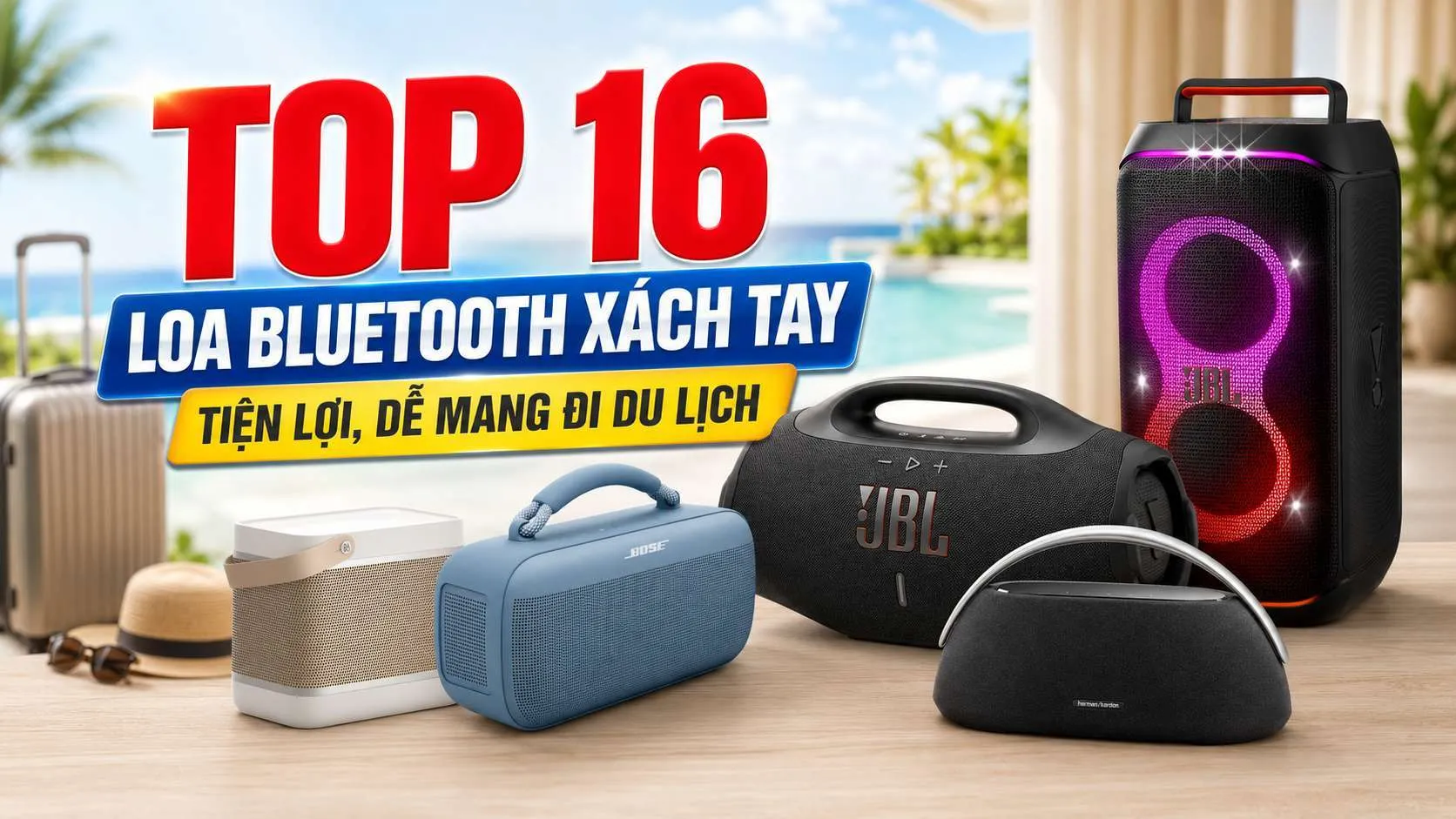 Top 16 loa bluetooth xách tay, tiện lợi, dễ mang đi du lịch
