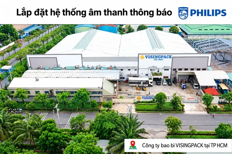 Lắp đặt âm thanh thông báo Philips cho công ty bao bì VISINGPACK tại TP HCM