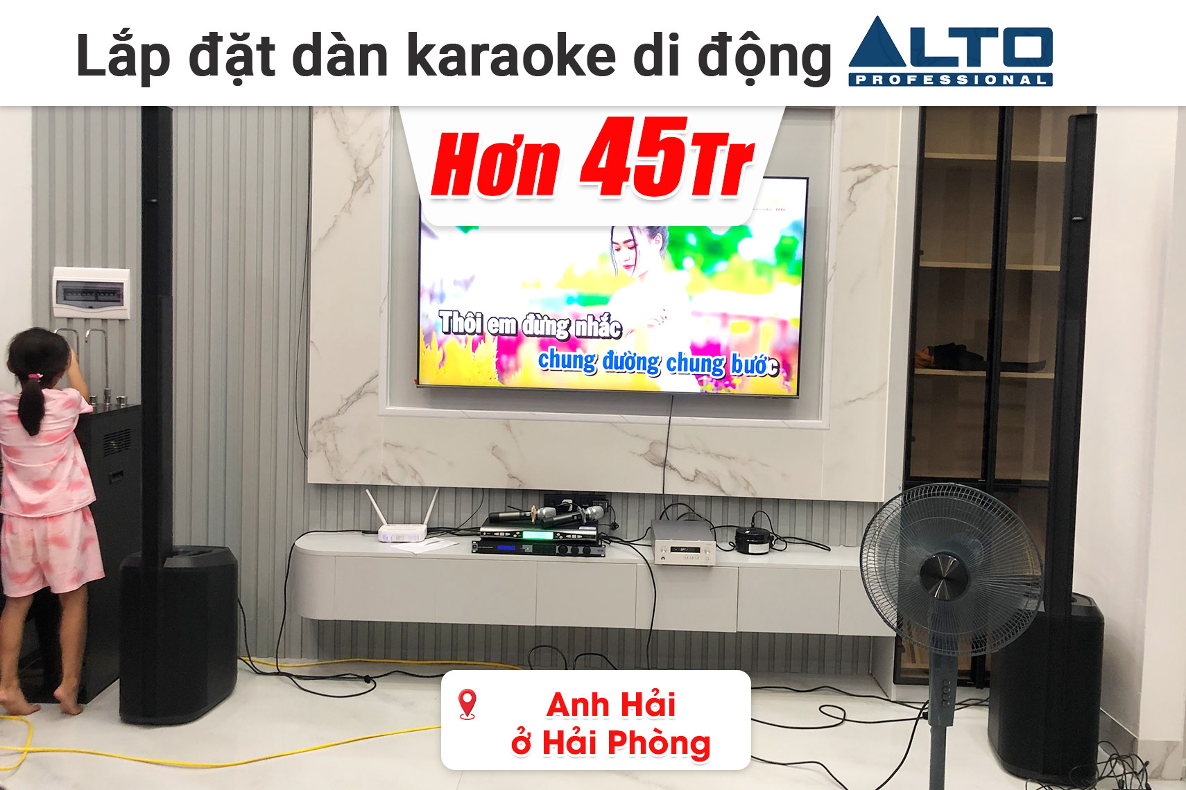 Lắp đặt dàn karaoke di động Alto hơn 45 triệu cho anh Hải ở Hải Phòng (Alto TS112C, BL KX180A, Baiervires BS-790s,...)