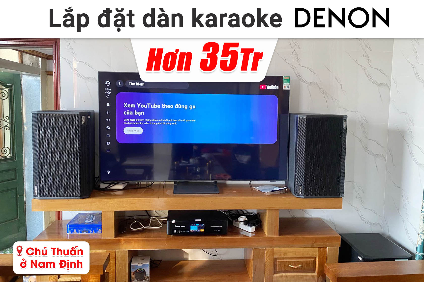 Lắp đặt dàn karaoke Denon hơn 35 triệu cho chú Thuấn ở Nam Định (Denon DP-R312, Bksound DKA 8500, BIK BBK-W25A,...)