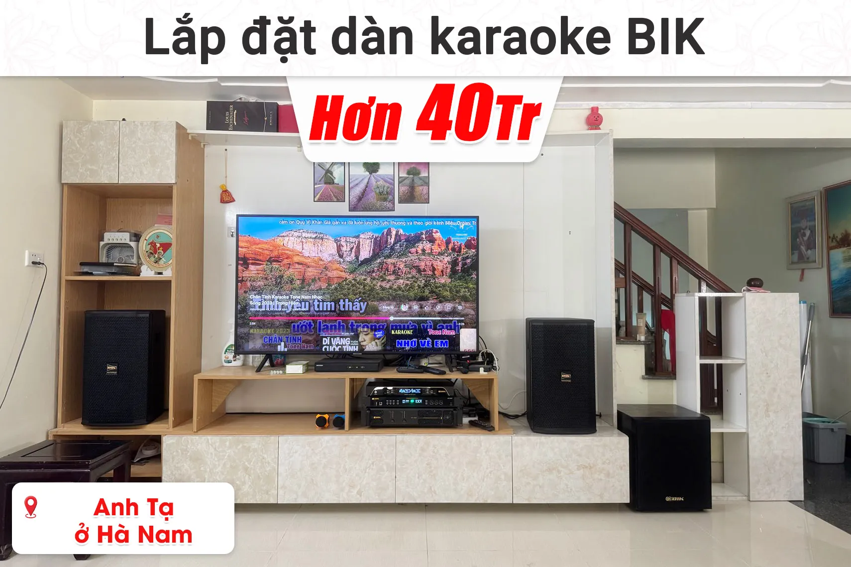 Lắp đặt dàn karaoke BIK hơn 40 triệu cho anh Tạ ở Hà Nam (BIK BSP 410II, BIK CA-J402, BIK BPR-5800, BIK BJ-U200, BIK BJ-W25AV II,...)