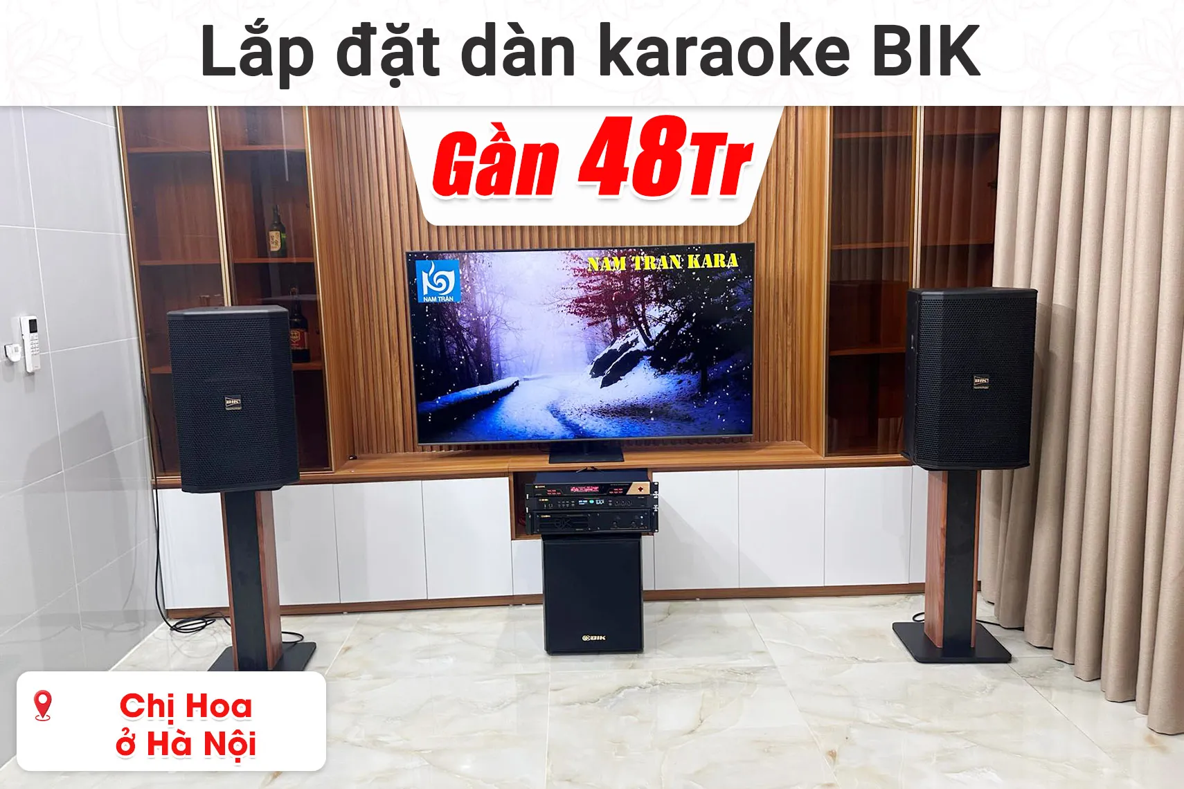 Lắp đặt dàn karaoke BIK gần 48 triệu cho chị Hoa ở Hà Nội (BIK BSP 412II, BIK VM620A, BIK BPR-5800, BIK BJ-U600,...)