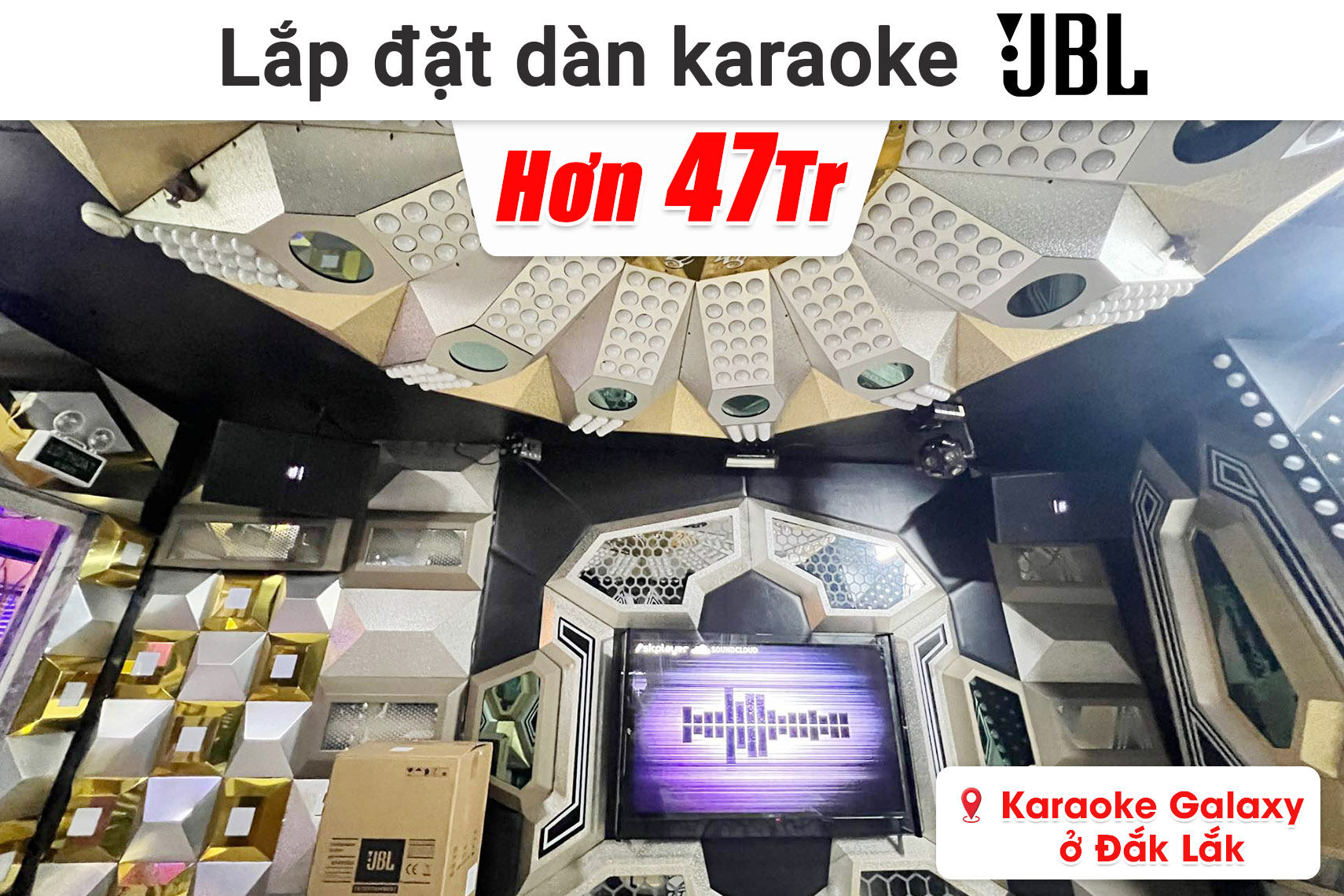 Lắp đặt dàn karaoke kinh doanh JBL hơn 47 triệu cho quán Karaoke Galaxy ở Đắk Lắk (JBL KP4012 G2, JBL VX9,...)