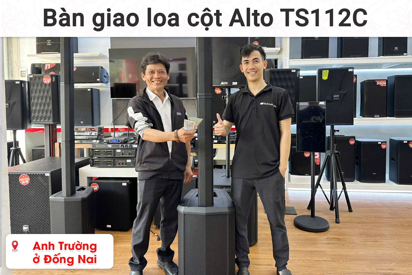 Bàn giao loa cột Alto TS112C cho anh Trường ở Đồng Nai
