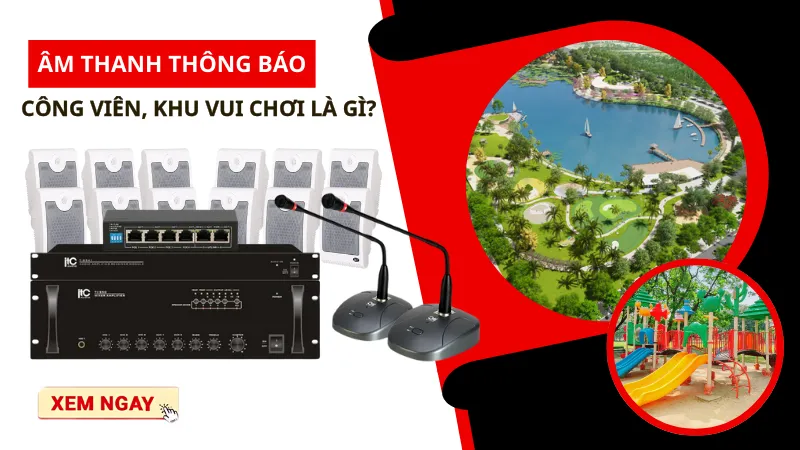 Âm thanh thông báo công viên như thế nào?