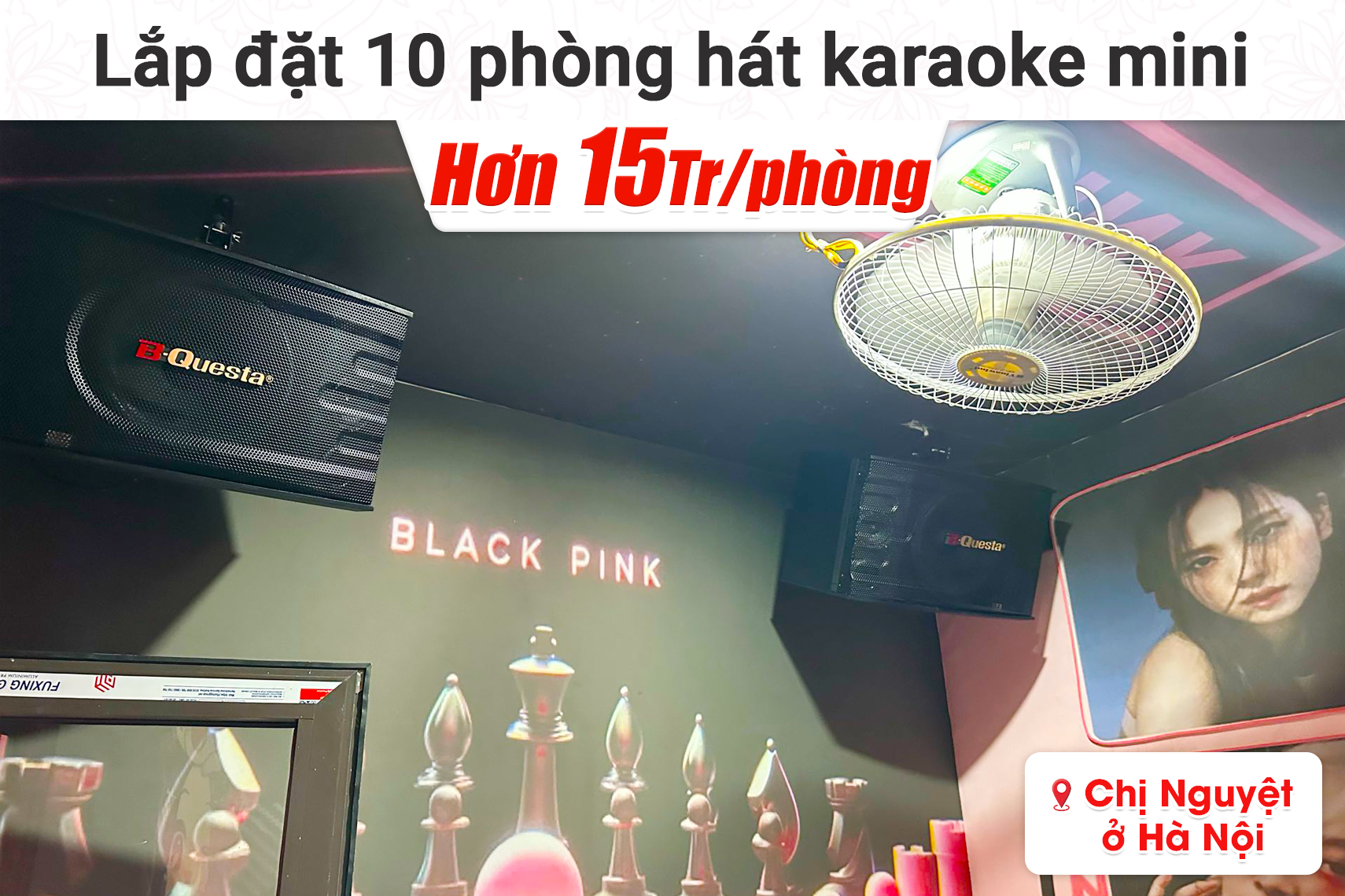 Lắp đặt 10 phòng karaoke box mini cho chị Nguyệt tại Hà Nội