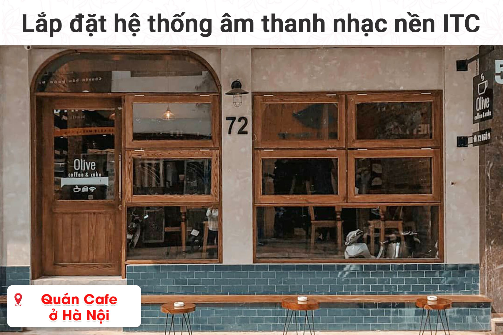 Lắp đặt hệ thống âm thanh nhạc nền ITC cho quán cafe ở Hà Nội (ITC T-T-774PW, ITC T-B60E, ITC T-206B,...)