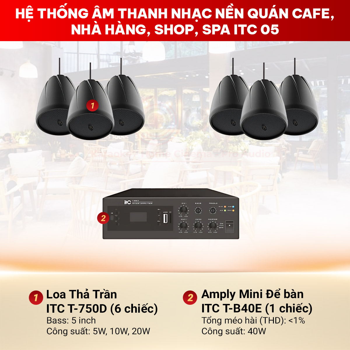 Hệ Thống &Acirc;m Thanh Nhạc Nền Qu&aacute;n Cafe, Nh&agrave; H&agrave;ng, Shop, Spa ITC 05