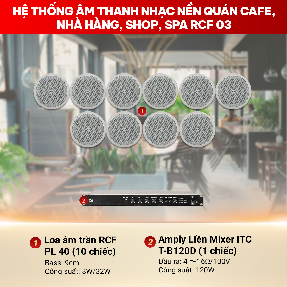 Hệ thống &acirc;m thanh nhạc nền qu&aacute;n cafe, nh&agrave; h&agrave;ng, shop, spa RCF 03
