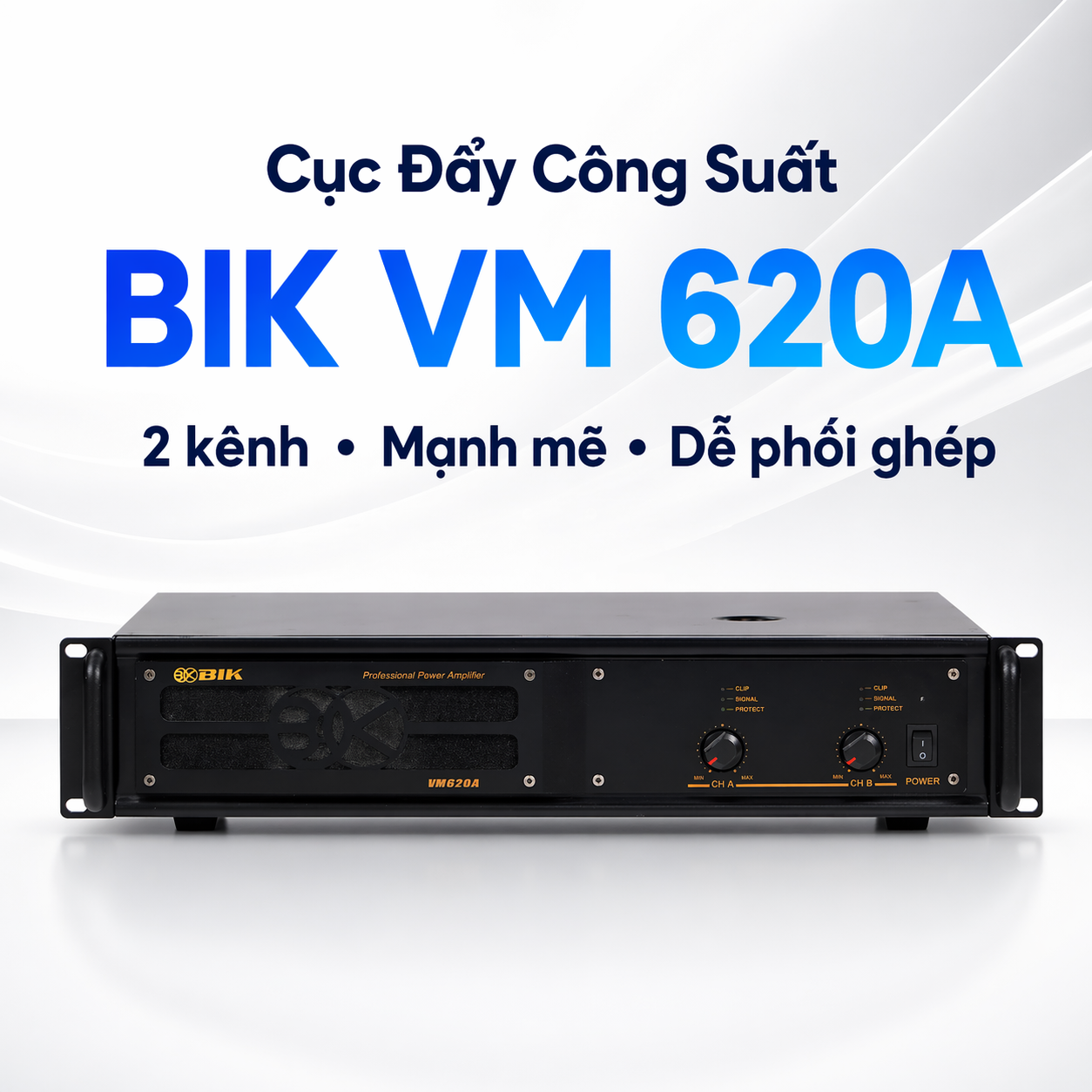 Cục đẩy công suất 2 kênh BIK VM 620A (Nguồn xuyến, Class H, 600W)