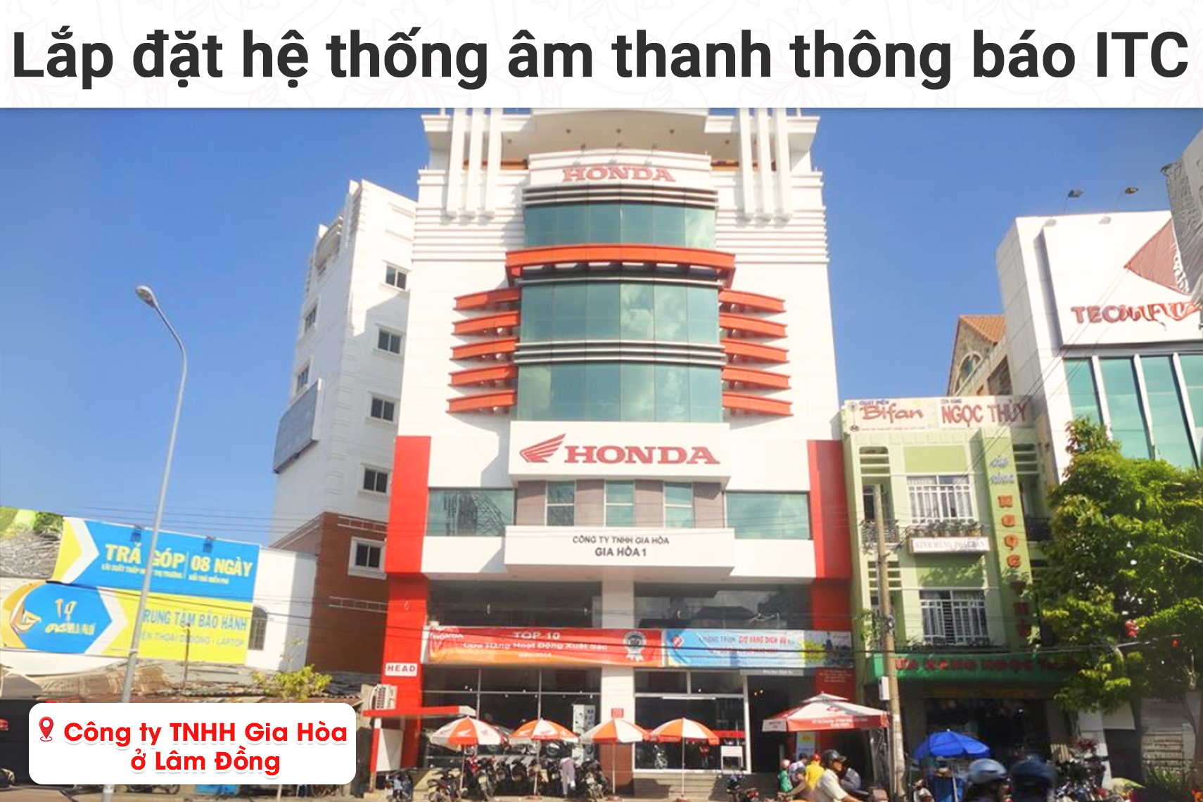 Lắp đặt hệ thống âm thanh thông báo ITC cho Công ty TNHH Gia Hòa tại Phan Thiết (ITC T-776S, ITC T-500D, ITC T-621, VietKTV DA10 Plus)