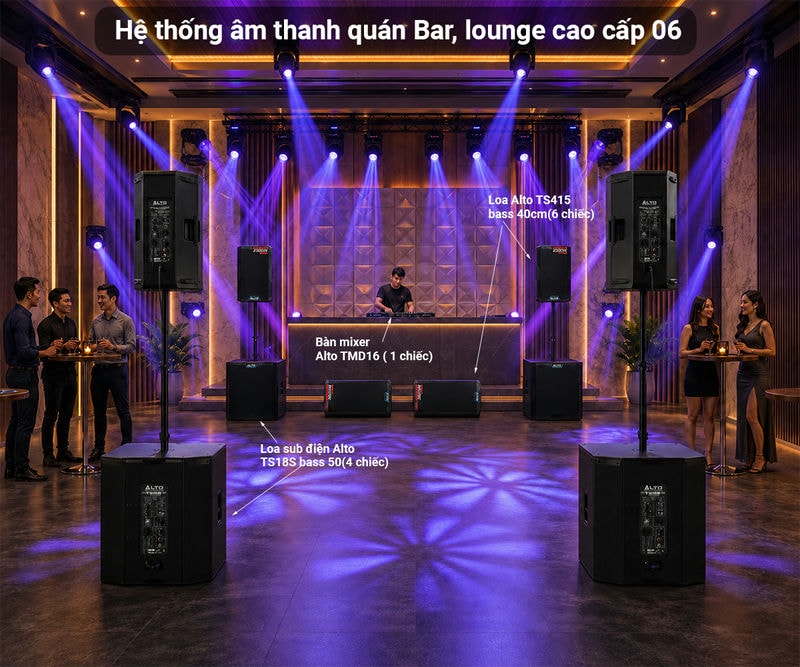 Hệ thống &acirc;m thanh qu&aacute;n PUB & Lounge cao cấp 06