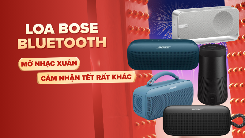 Loa Bose Bluetooth - Mở Nhạc Xuân, Cảm Nhận Tết Rất Khác