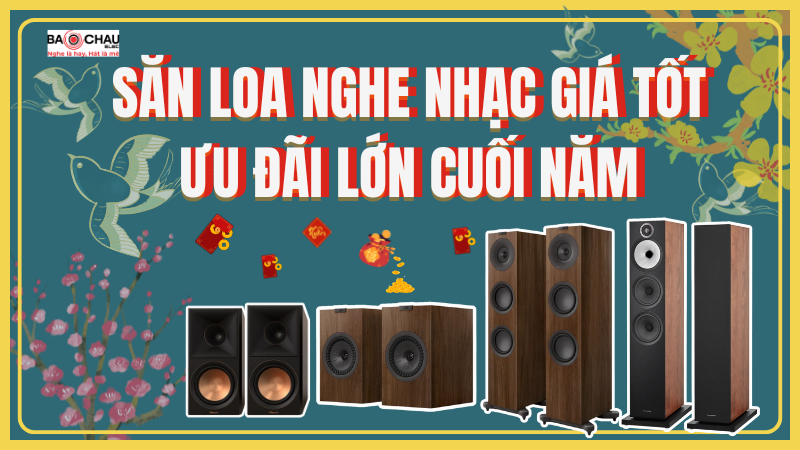 Săn Loa Nghe Nhạc Giá Tốt Dịp Tết Ưu Đãi Lớn Cuối Năm
