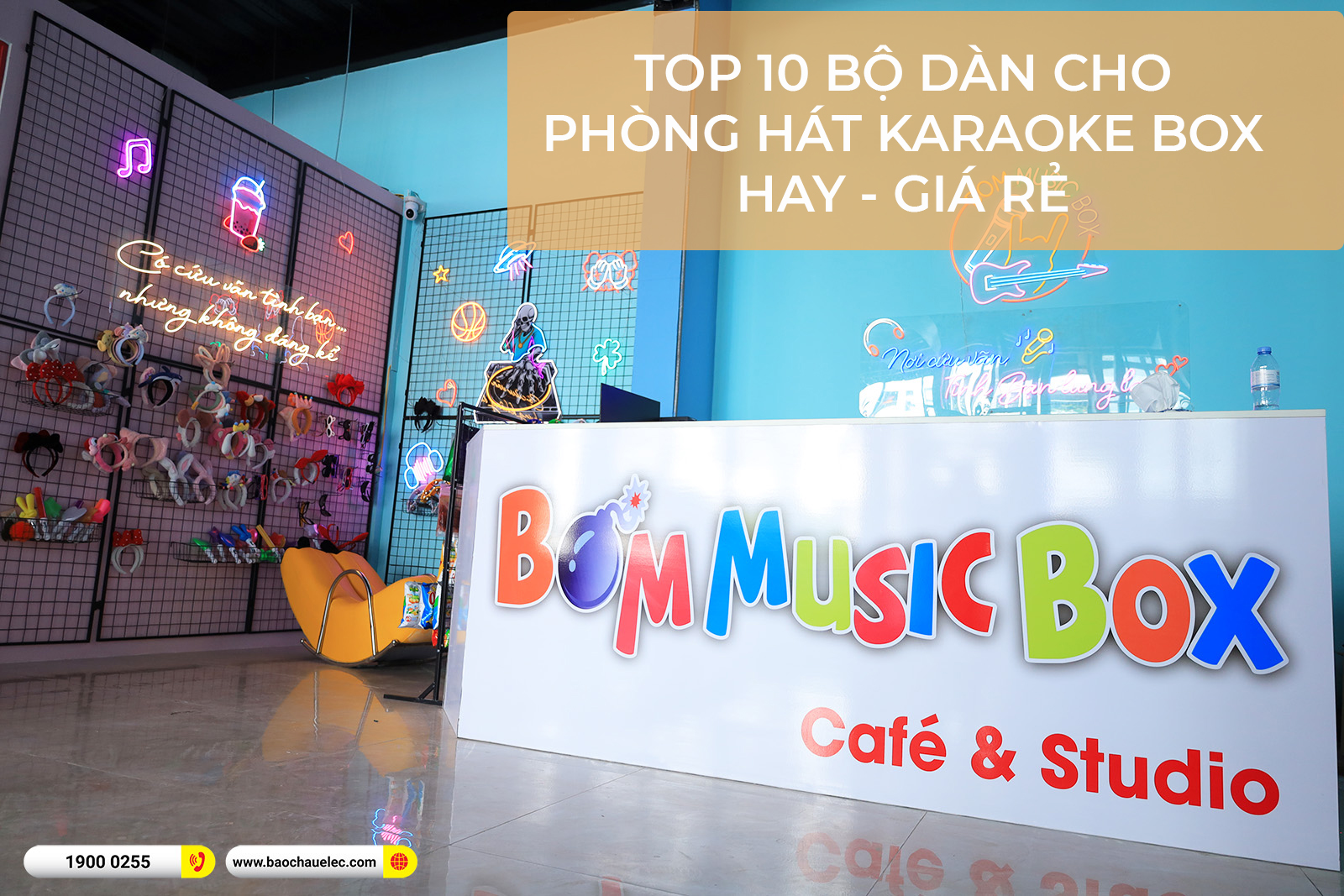 Top 10 Bộ dàn cho phòng hát karaoke box giá rẻ thu hút khách