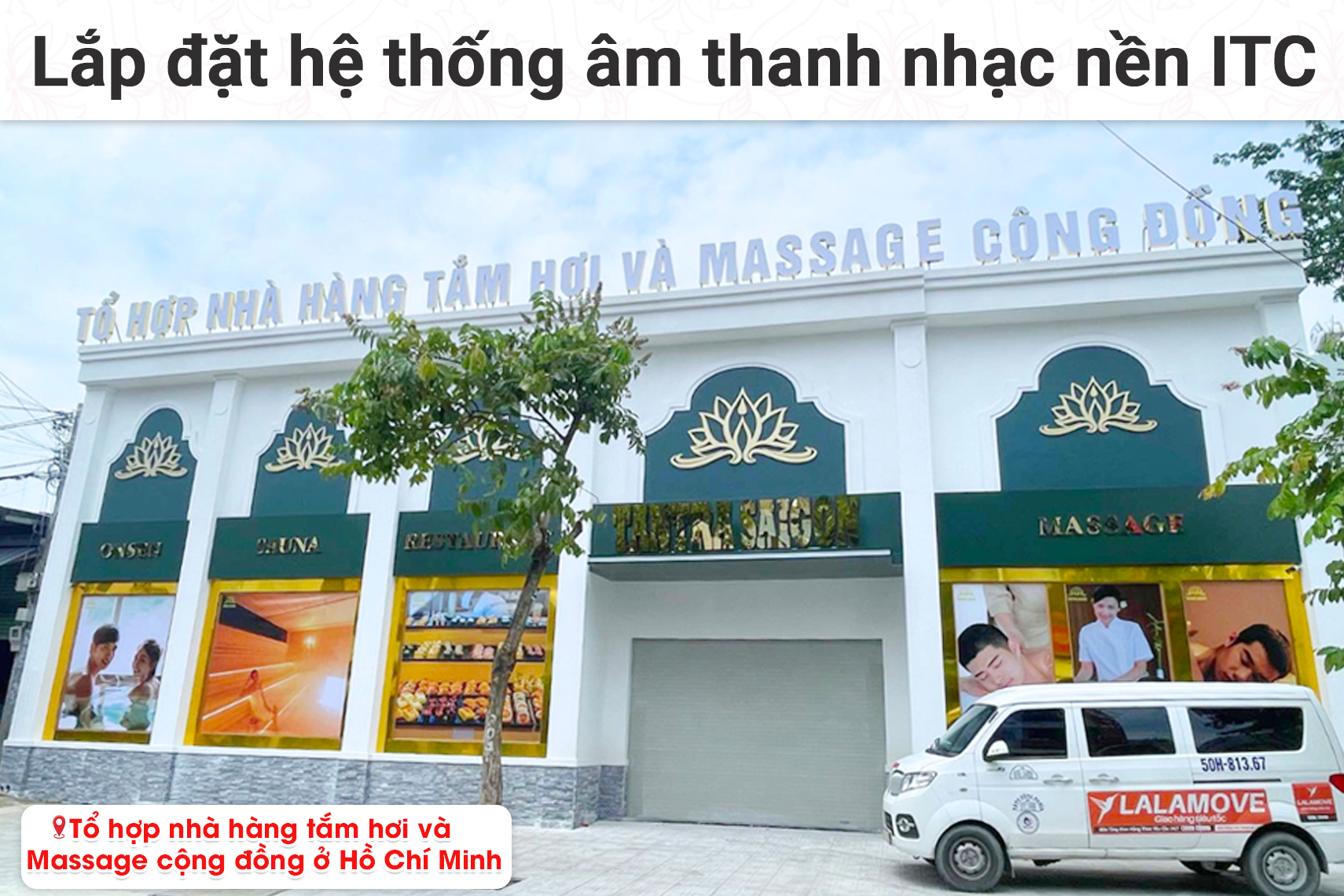 Lắp đặt hệ thống âm thanh nhạc nền ITC cho Tổ hợp nhà hàng tắm hơi và Massage cộng đồng tại TP HCM (ITC T-105, ITC T-B240E)