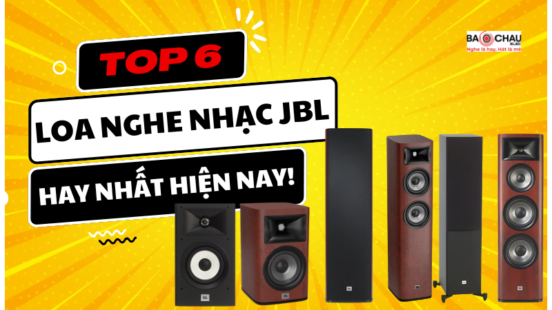 Top 6 Loa nghe nhạc JBL hay nhất hiện nay!